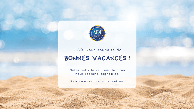L'ADI vous souhaite de bonnes vacances !
